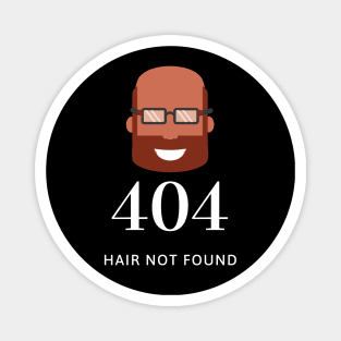 404 Hair Not Found Magnet